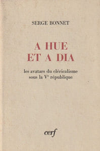 A Hue et à Dia. les avatars du cléricalisme sous la Ve. République. 