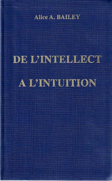 De l'intellect à l'intuition.. Bailey (Alice Ann)