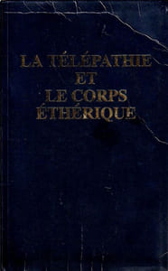 La télépathie et le corps éthérique. 