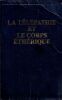 La t&eacute;l&eacute;pathie et le corps &eacute;th&eacute;rique. . Bailey Alice A.