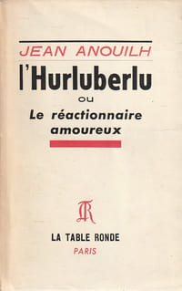 L'Hurluberlu ou le réactionnaire amoureux.