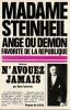 Madame Steinheil ange ou d&eacute;mon  Favorite de la R&eacute;publique.. Tavernier Ren&eacute;. 
