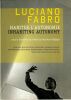 Habiter l'autonomie - Inhabiting Autonomy. Biographie complète des archives Carla et Luciano Fabro - Complete Bibliography of the Archive Carla and ...