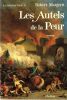 Les autels de la Peur ( La r&eacute;volution II). . Margerit Robert