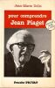 Pour comprendre Jean Piaget. . Dolle Jean-Marie. 