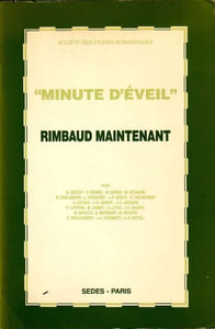 " Minute d'éveil" Rimbaud maintenant. 