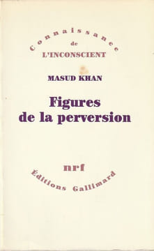 Figures de la perversion. . Khan Masud