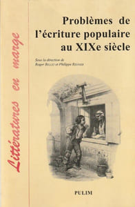 Problèmes de l'écriture populaire au XIXe siècle. 