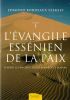 L'&eacute;vangile Ess&eacute;nien de la paix d'apr&egrave;s les anciens textes Aram&eacute;en et Slavon. Livre I . . Szekely Edmond Bordeaux
