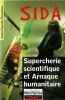 SIDA Supercherie scientifique et Arnaque humanitaire. . Roussez (Jean-Claude)