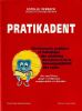 Pratikadent. Dictionnaire pratique et hollistique des atteintes dentaires et de la biocompatibilit&eacute; des soins. . Vereek Estelle 