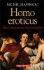 Homo eroticus. Des communions &eacute;motionnelles. . Maffesoli Michel