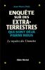 Enqu&ecirc;te sur les extra-Terrestres qui sont d&eacute;j&agrave; parmi nous. Le myst&egrave;re des Ummites. . Petit Jean-Pierre 