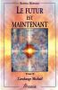 Le futur est maintenant . Tome II- L'archange Micha&euml;l. . Herman Ronna