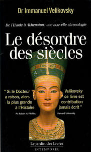 Le désordre des siècles. De l'Exode à Akhenaton : une nouvelle chronologie. 