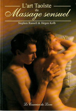 L'art Taoïste du massage sensual.. Russel Stephen - Kolb Jürgen.