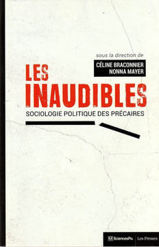 Les inaudibles. Sociologie Politique des précaires. . Bracconnier Céline - Mayer Nonna