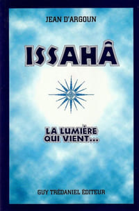 Issahâ. La lumière qui vient...