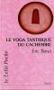 Le yoga Tantrique du Cachemire.. Barret Eric