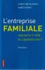 L'entreprise familiale sauverat-t-elle le Capitalisme ? Portraits. . Blondel Christine - Dumas Anne. 