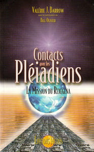 Contact avec les Pleiadiens. La Mission du Rexégéna