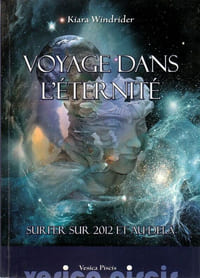 Voyage dans l'éternité. Surfer sur 2012 et au delà.