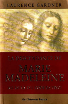 La descendance de Marie Madeleine. . Gardner Laurence