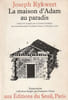 La maison d'Adam au paradis.. Rykvert Joseph