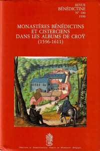 Monastères Bénédictins dans les Albums de Croÿ (1596-1611). 
