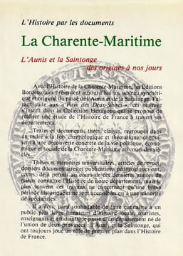 La Charente Maritime. L'Aunis et la Saintonge des origines à nos jours. . Combe Jean - Flouret Jean - Giteau Françoise - Glénisson Jean - Gomès de ...