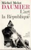 Daumier. L'art et la république.. Melot Michel 
