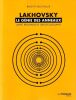 Lakhovsky. Le g&eacute;nie des anneaux. Sant&eacute;, r&eacute;sonance et circuits oscillants. . Bouteiller Brigitte