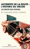 Accidents de la route. L'Envers du d&eacute;cor, les droits des victimes. Courtois Dominique Michel. 