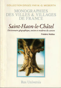 Monographies des villes et villages de France. Saint-Haon-Le-Châtel. Dictionnaire géographique, ancien et moderne du canton.
