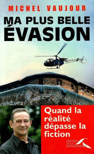 Ma plus belle évasion. Quand la réalité dépasse la fiction. 