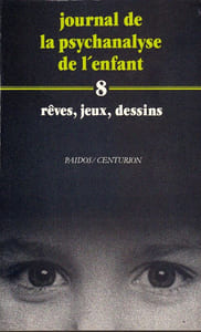 Rêves, jeux, dessins (Journal de psychanalyse de l'enfant N°8) 