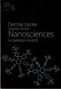 Nanosciences. La r&eacute;volution invisible. . Johachim Christian - Pl&eacute;vert Laurence. 