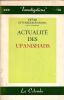 Actualit&eacute; des UPANISHADS. Pr&eacute;face d'Olivier Lacombe, professeur &agrave; la Sorbonne. . Nityabodh&acirc;nanda Sw&acirc;m