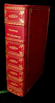 De la Sagesse par Pierre Charron, Parisien docteur ès droicts, suivant la vraye copie de Bourdeaux, en trois livres.. Charron Pierre [ Bourdeaux]