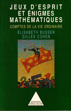 Jeux d'esprit et énigmes mathématiques. Comptes de la vie ordinaire.. Busser Élisabeth
