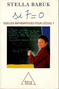 Si 7=0. Quelles mathématiques pour l'école ?. Baruk Stella