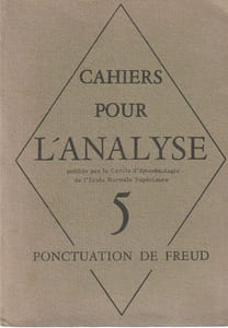 La ponctuation de Freud - Cahiers pour L'Analyse N°5.