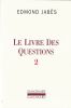 Le livre des questions 2.. Jab&egrave;s (Edmond) 