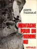 Montagne pour un homme nu. . Mazeaud Pierre