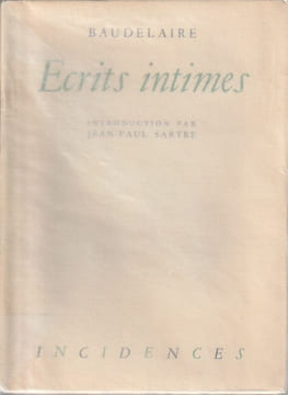 Ecrits intimes. Mon coeur mis à nu. Carnets. correspondance. Introduction par Jean-Paul Sartre. . Baudelaire. Sartre (Jean-Paul] 