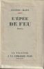 L'&eacute;p&eacute;e de feu. . Rops (Daniel )