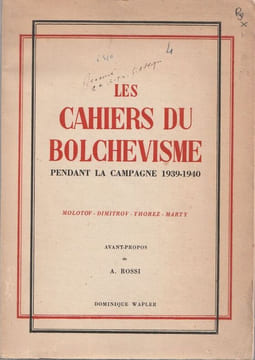 Les cahiers du Bolchevisme. Pendant la campagne 1939-1940. . Rossi, A. Dimitrov - Lénine - Thorez - Marty (André) - Molotov - Duclos (Jacques)
