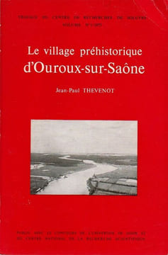 Le village préhistorique d'Ouroux-Sur-Saône.. Thevenot Jean-Paul