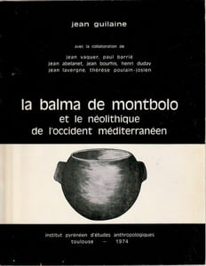 La balma de montbolo et le néolithique de l'occident méditerranéen.