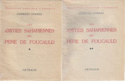 Les amitiés Sahariennes du Père De Foucauld.